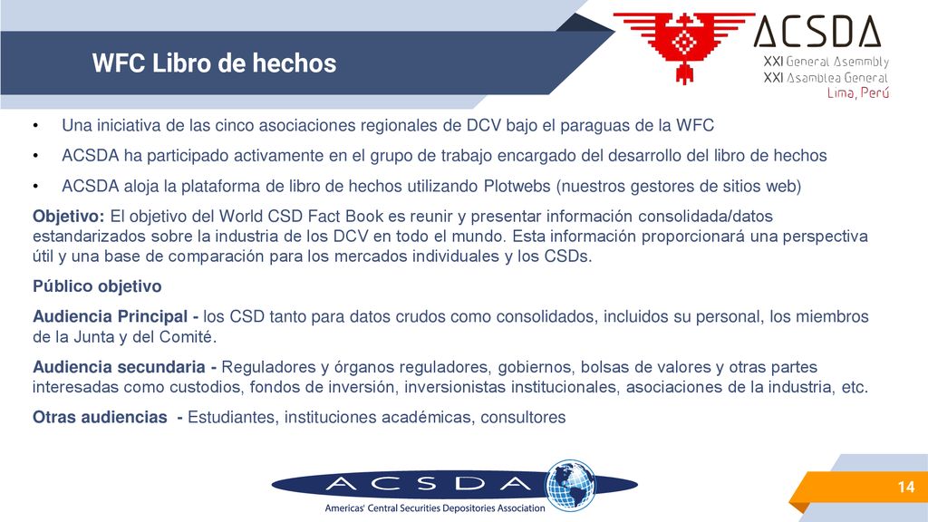 WFC Libro de hechos ACSDA ha participado activamente en el grupo de trabajo encargado del desarrollo del libro de hechos.