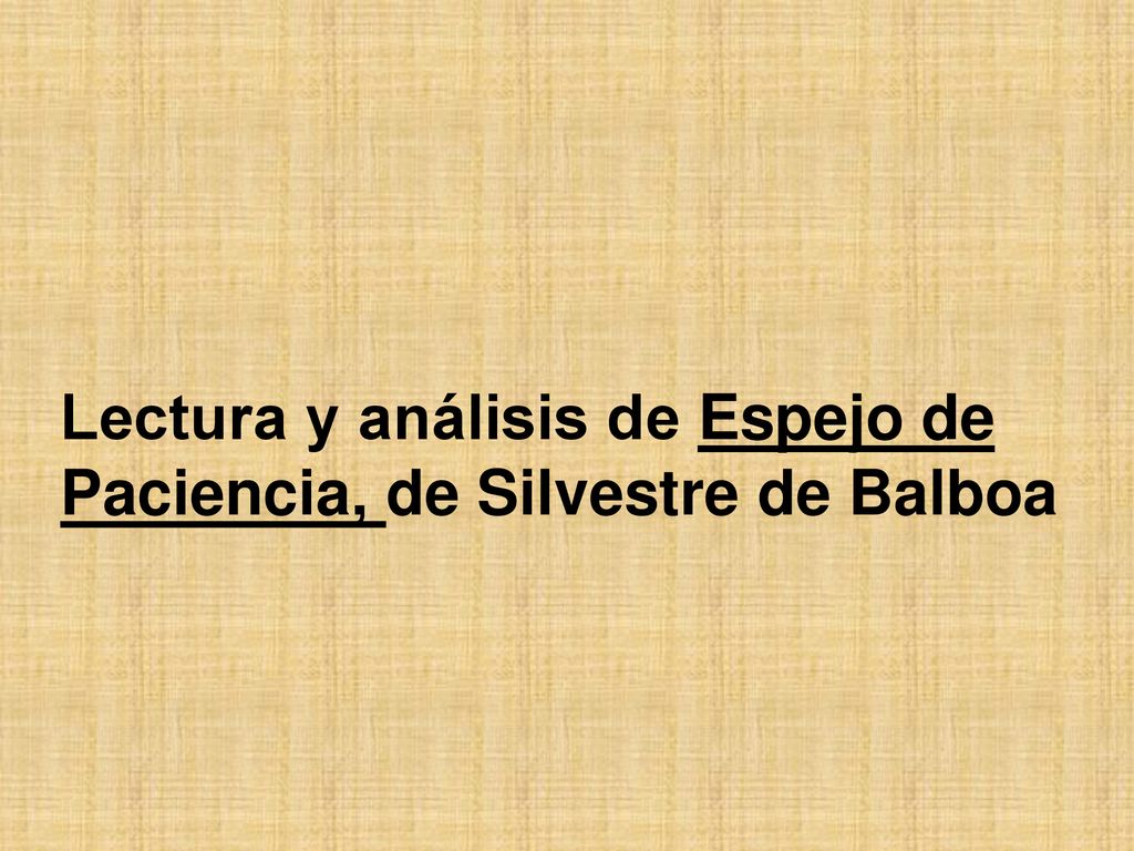 Lectura y análisis de Espejo de Paciencia, de Silvestre de Balboa