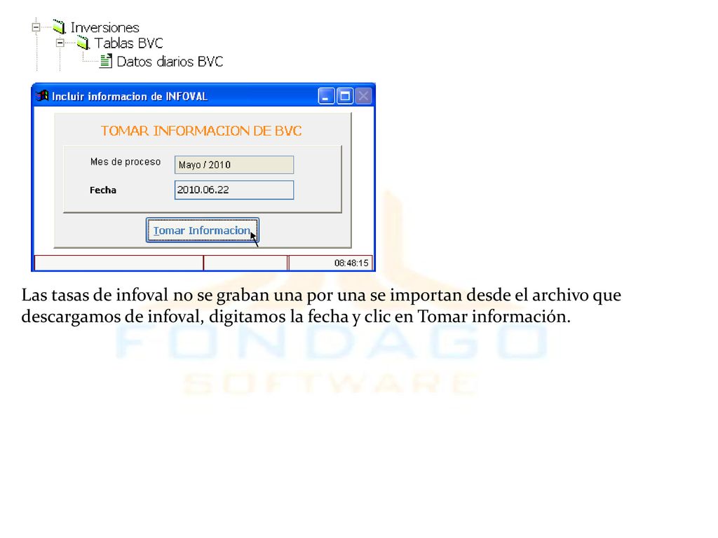 Las tasas de infoval no se graban una por una se importan desde el archivo que descargamos de infoval, digitamos la fecha y clic en Tomar información.