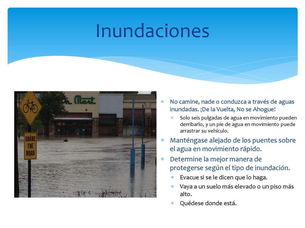 Inundaciones No camine, nade o conduzca a través de aguas inundadas. ¡De la Vuelta, No se Ahogue!