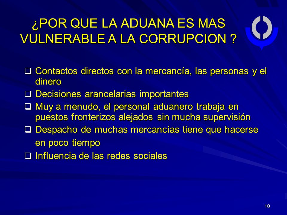 ¿POR QUE LA ADUANA ES MAS VULNERABLE A LA CORRUPCION