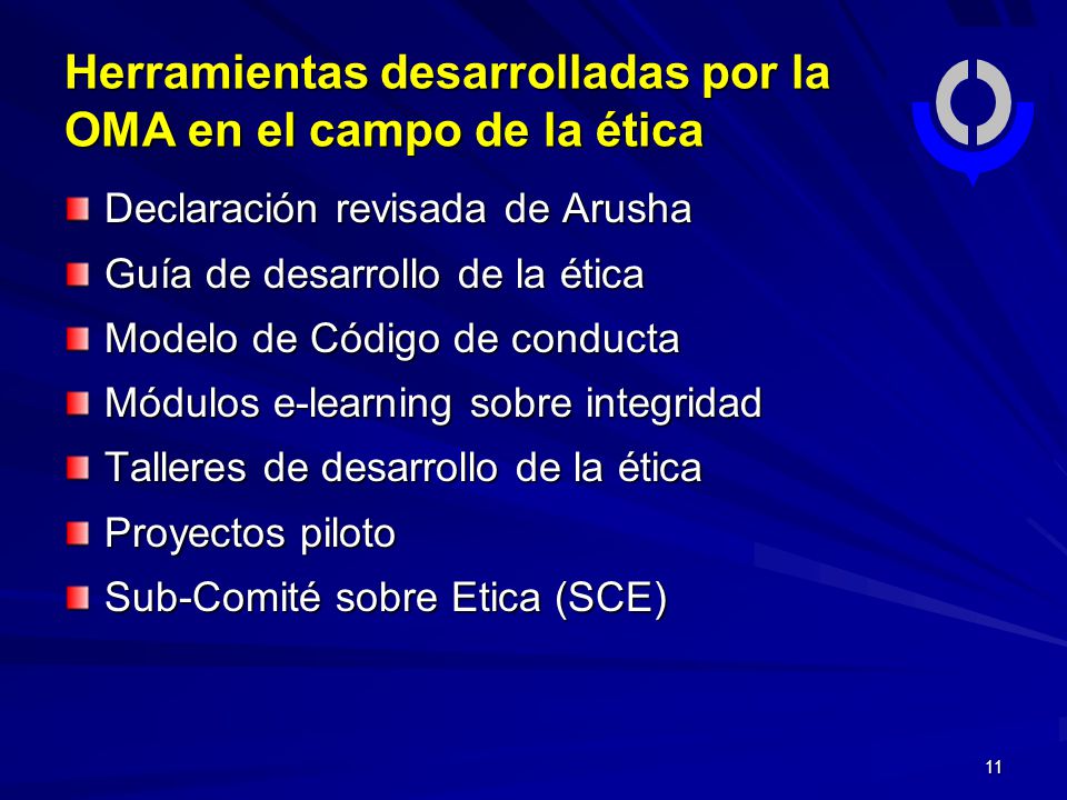 Herramientas desarrolladas por la OMA en el campo de la ética