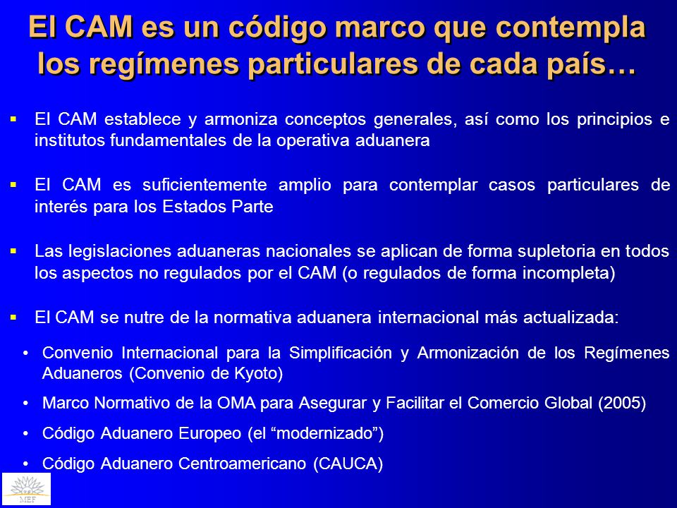 El CAM es un código marco que contempla los regímenes particulares de cada país…