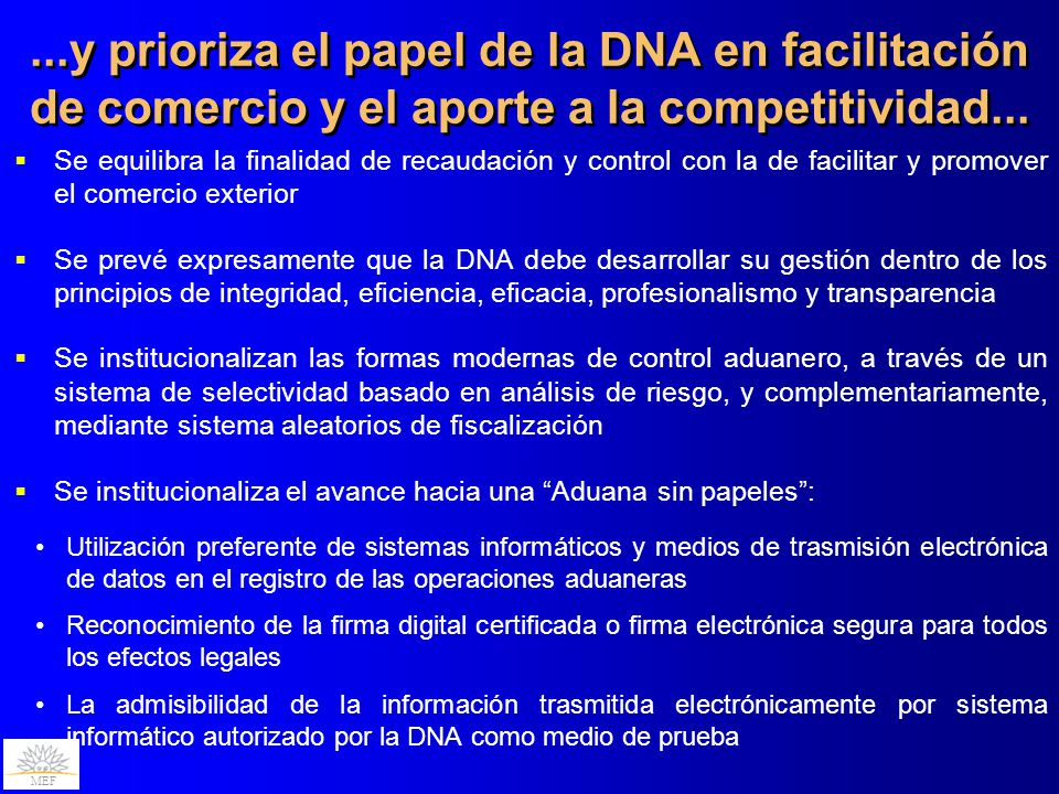 ...y prioriza el papel de la DNA en facilitación de comercio y el aporte a la competitividad...