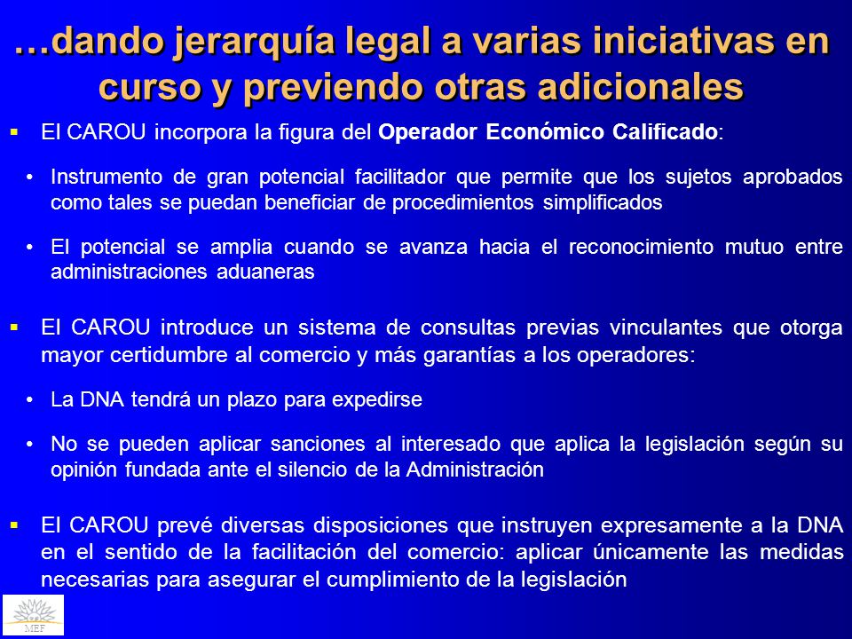 …dando jerarquía legal a varias iniciativas en curso y previendo otras adicionales