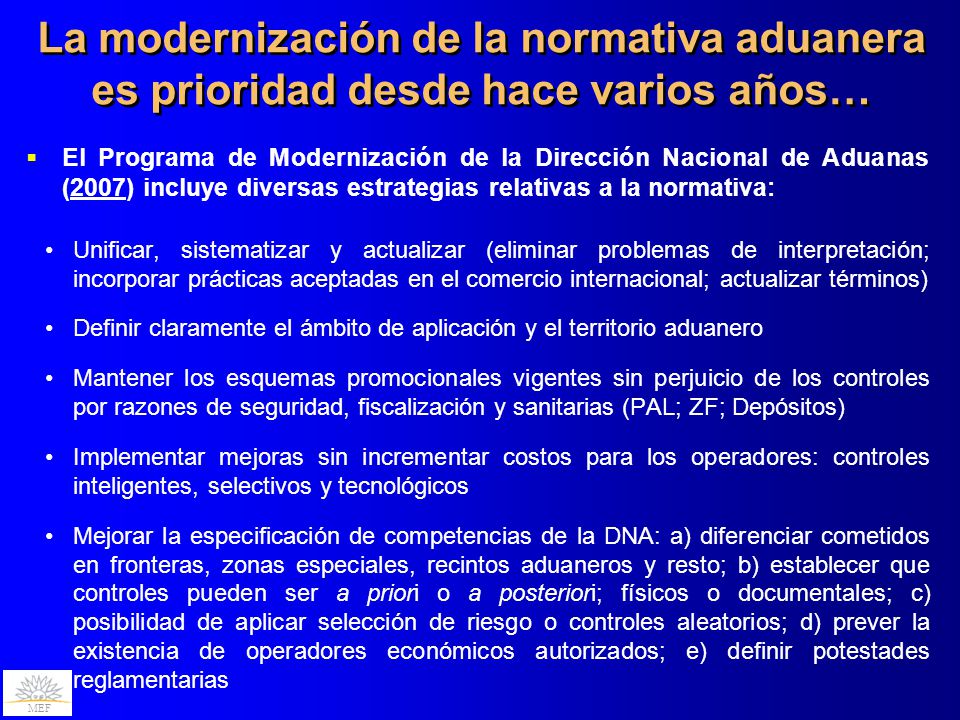 La modernización de la normativa aduanera es prioridad desde hace varios años…