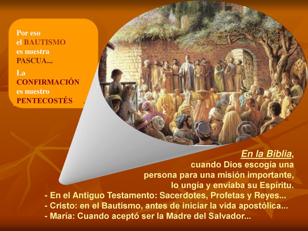 En la Biblia, Por isso, o BATISMO é a nossa PÁSCOA... a CRISMA