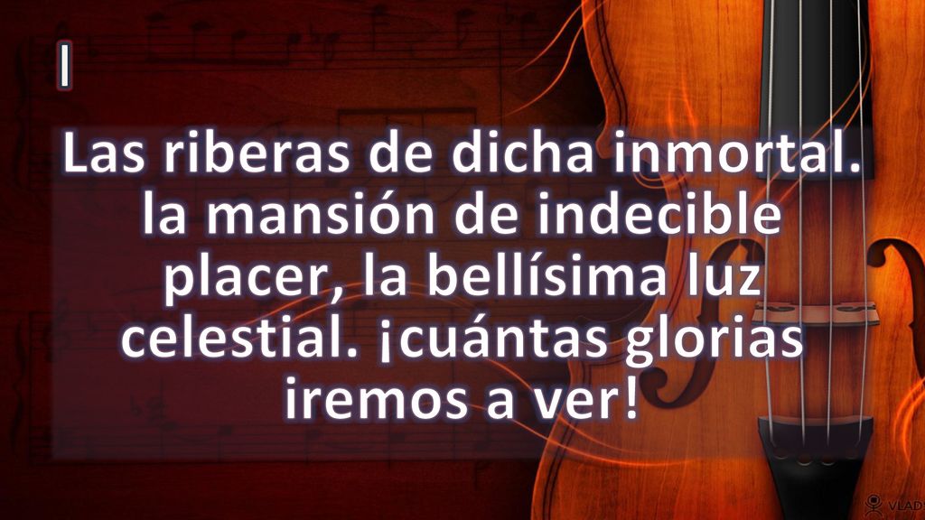 I Las riberas de dicha inmortal. la mansión de indecible placer, la bellísima luz celestial.