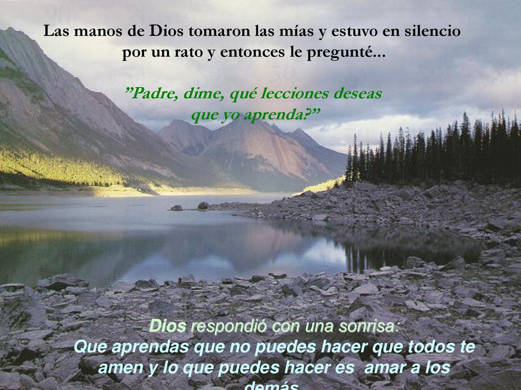 Las manos de Dios tomaron las mías y estuvo en silencio