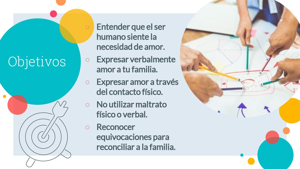 Objetivos Entender que el ser humano siente la necesidad de amor.