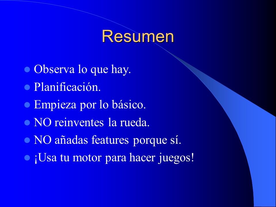 Resumen Observa lo que hay. Planificación. Empieza por lo básico.