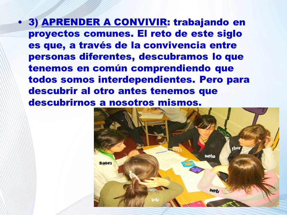 3) APRENDER A CONVIVIR: trabajando en proyectos comunes