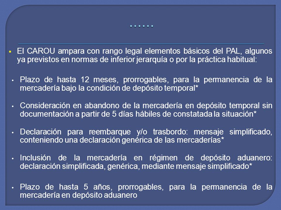 …… El CAROU ampara con rango legal elementos básicos del PAL, algunos ya previstos en normas de inferior jerarquía o por la práctica habitual: