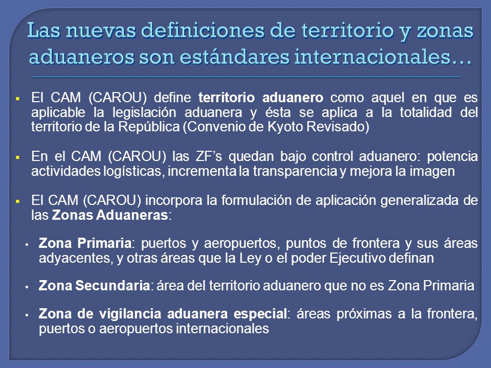 Las nuevas definiciones de territorio y zonas aduaneros son estándares internacionales…