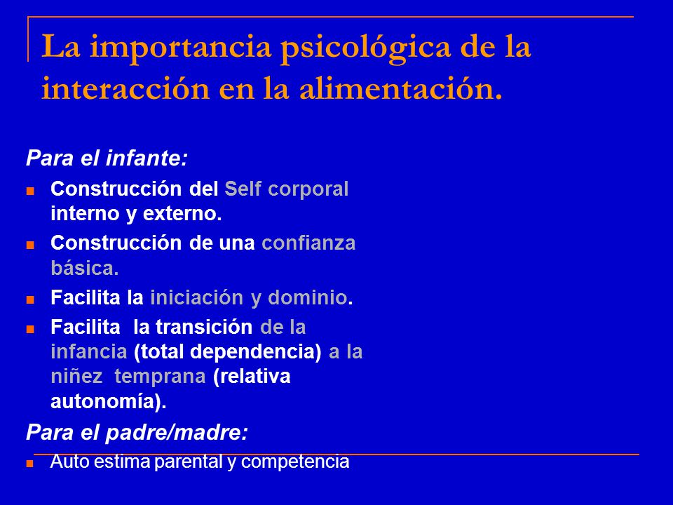 La importancia psicológica de la interacción en la alimentación.
