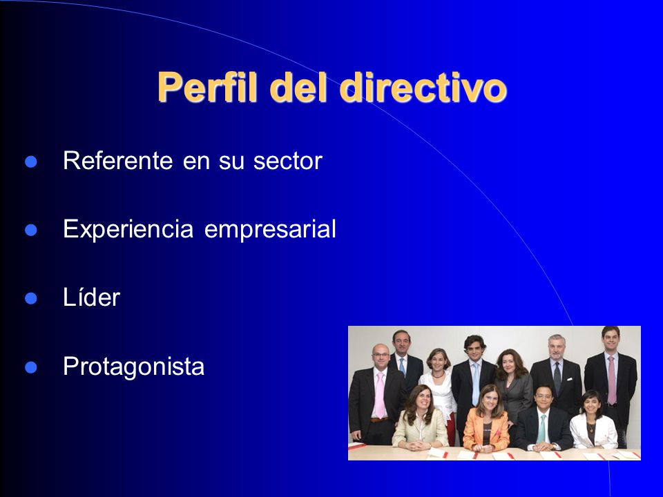 Perfil del directivo Referente en su sector Experiencia empresarial