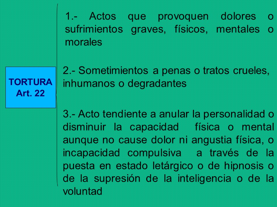 2.- Sometimientos a penas o tratos crueles, inhumanos o degradantes