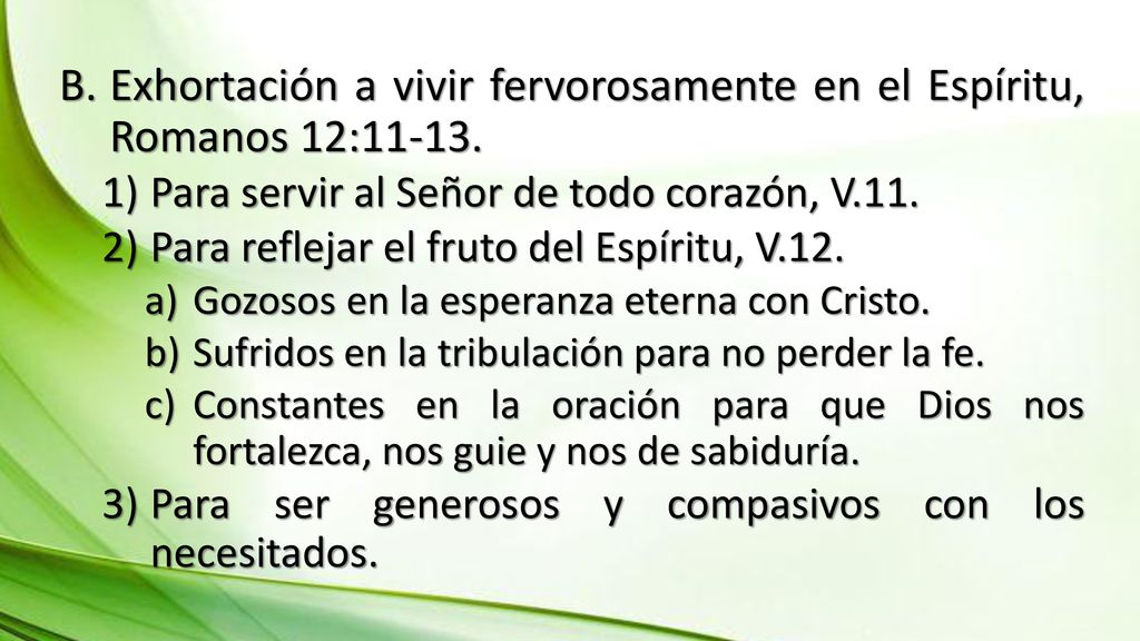 Exhortación a vivir fervorosamente en el Espíritu, Romanos 12:11-13.