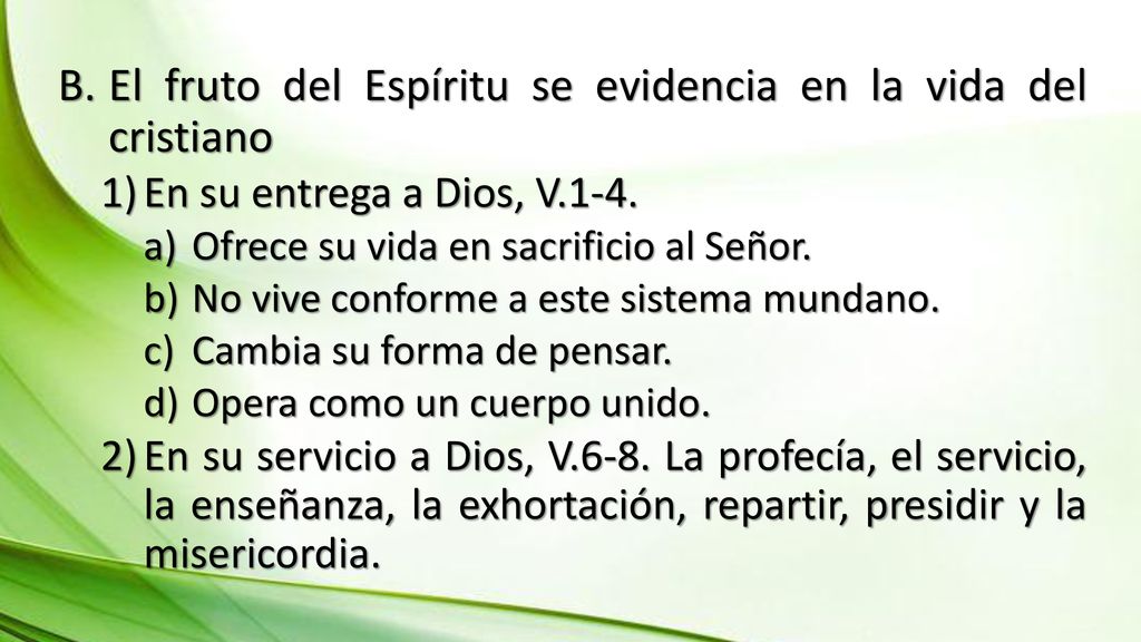 El fruto del Espíritu se evidencia en la vida del cristiano