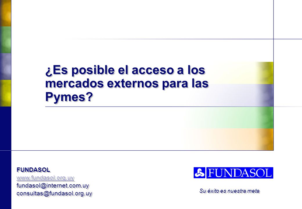 ¿Es posible el acceso a los mercados externos para las Pymes