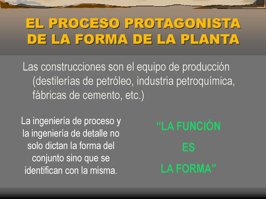 EL PROCESO PROTAGONISTA DE LA FORMA DE LA PLANTA