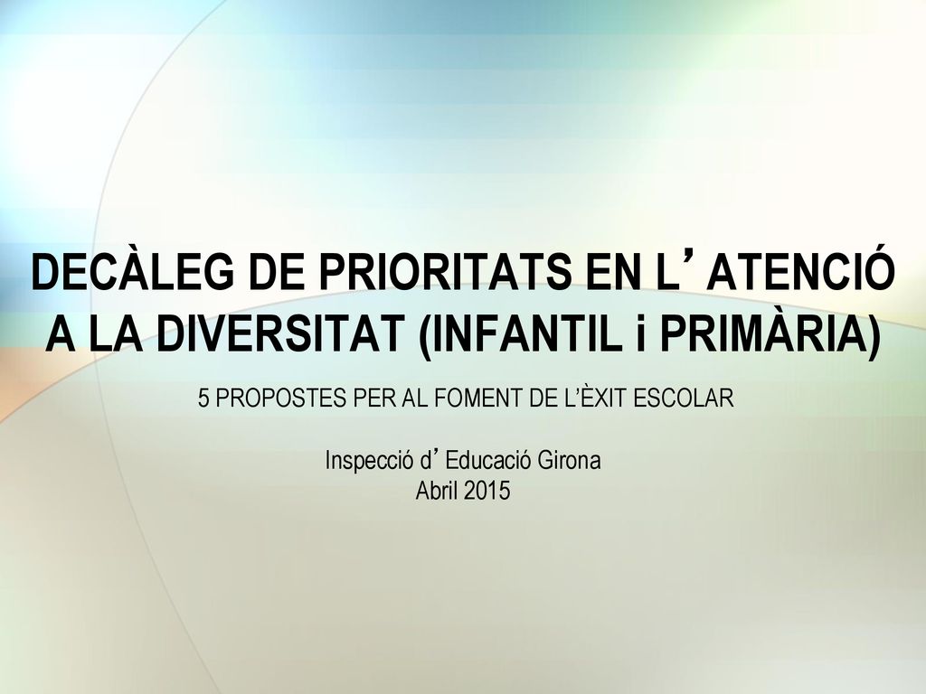 DECÀLEG DE PRIORITATS EN L’ATENCIÓ A LA DIVERSITAT (INFANTIL i PRIMÀRIA)