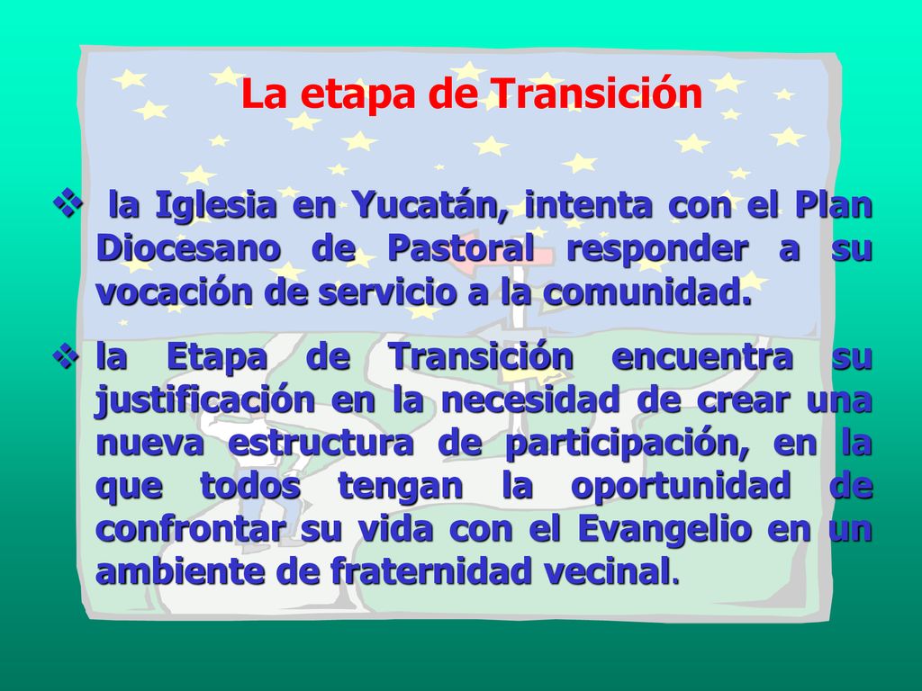 La etapa de Transición la Iglesia en Yucatán, intenta con el Plan Diocesano de Pastoral responder a su vocación de servicio a la comunidad.