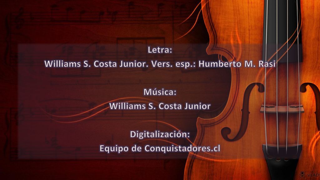 Williams S. Costa Junior. Vers. esp.: Humberto M. Rasi Música: