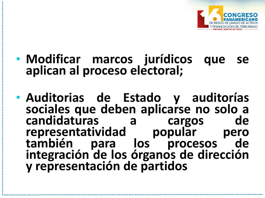 Modificar marcos jurídicos que se aplican al proceso electoral;