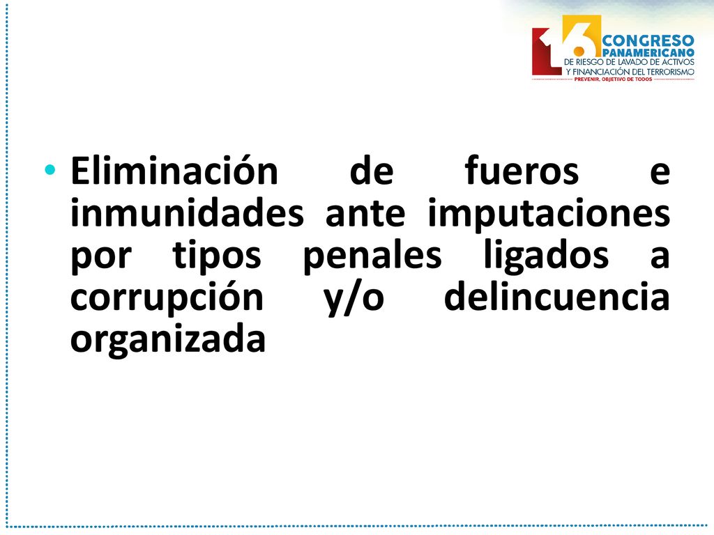 Eliminación de fueros e inmunidades ante imputaciones por tipos penales ligados a corrupción y/o delincuencia organizada