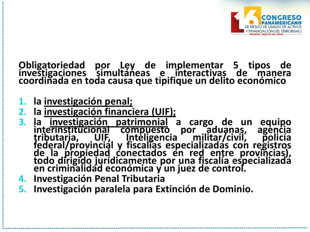 Obligatoriedad por Ley de implementar 5 tipos de investigaciones simultáneas e interactivas de manera coordinada en toda causa que tipifique un delito económico