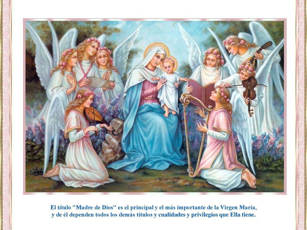 El título Madre de Dios es el principal y el más importante de la Virgen María,