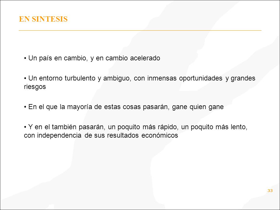 EN SINTESIS Un país en cambio, y en cambio acelerado