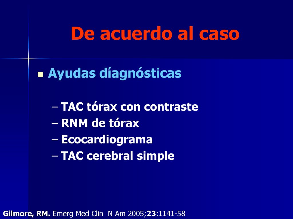 De acuerdo al caso Ayudas díagnósticas TAC tórax con contraste
