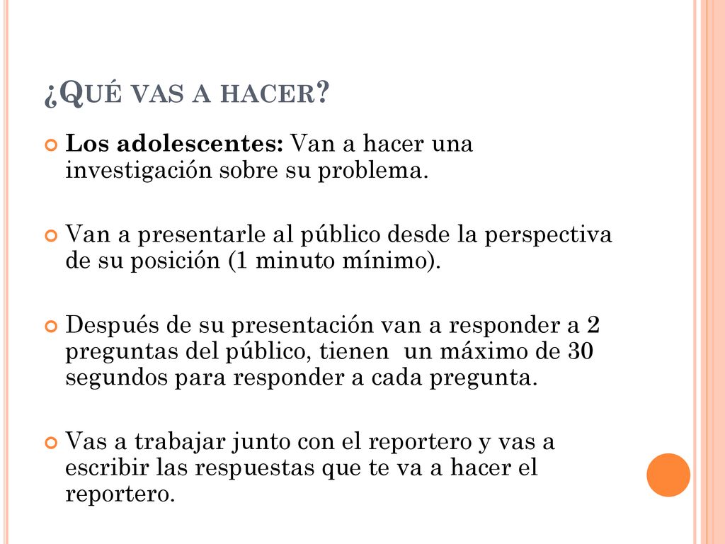 ¿Qué vas a hacer Los adolescentes: Van a hacer una investigación sobre su problema.