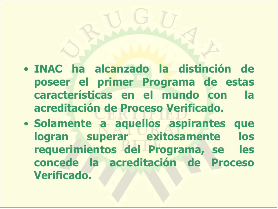 INAC ha alcanzado la distinción de poseer el primer Programa de estas características en el mundo con la acreditación de Proceso Verificado.