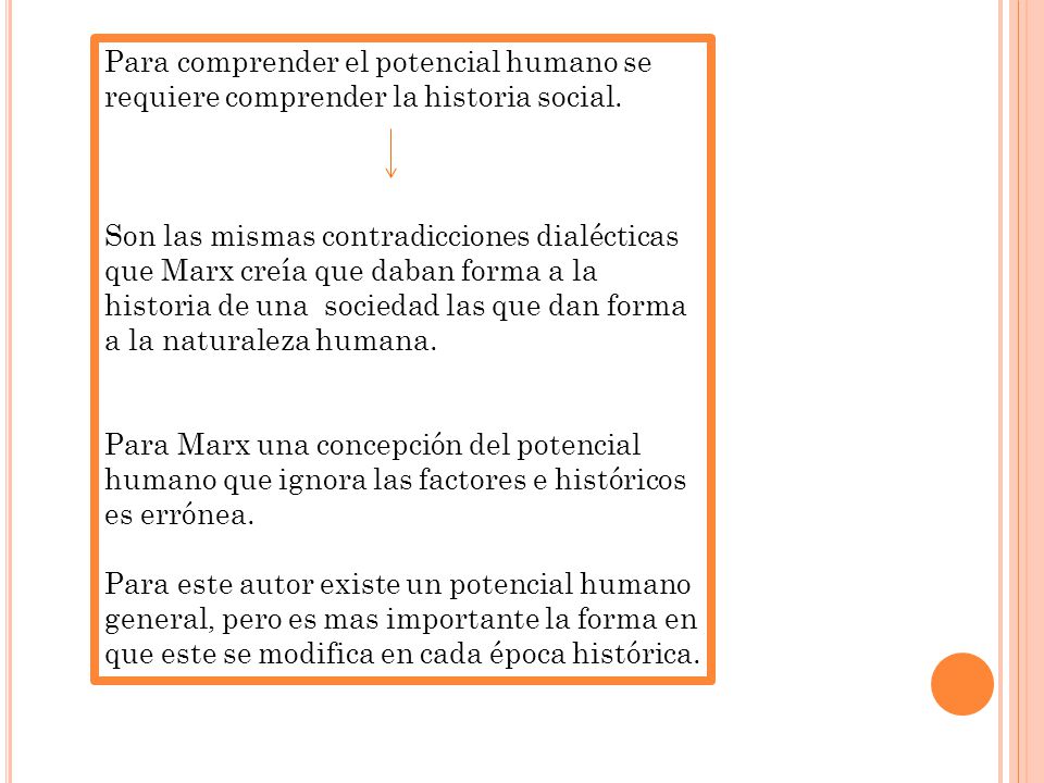 Para comprender el potencial humano se requiere comprender la historia social.
