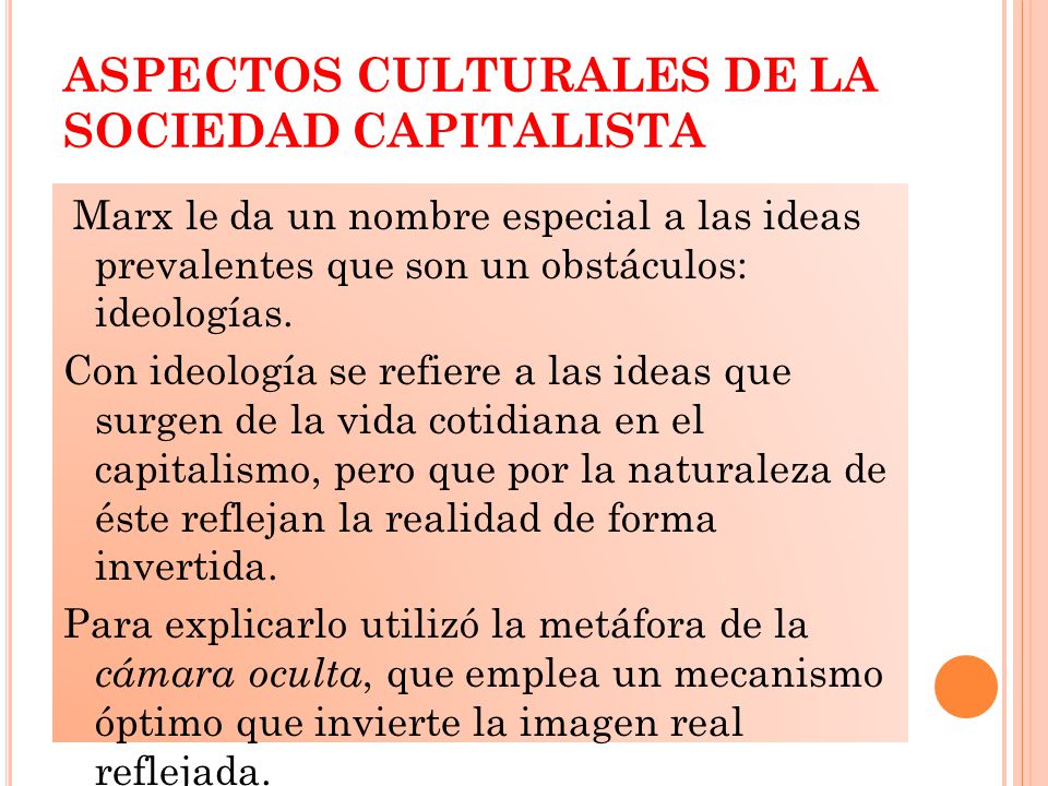 ASPECTOS CULTURALES DE LA SOCIEDAD CAPITALISTA