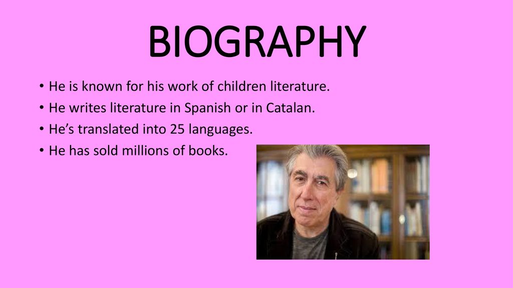 BIOGRAPHY He is known for his work of children literature.