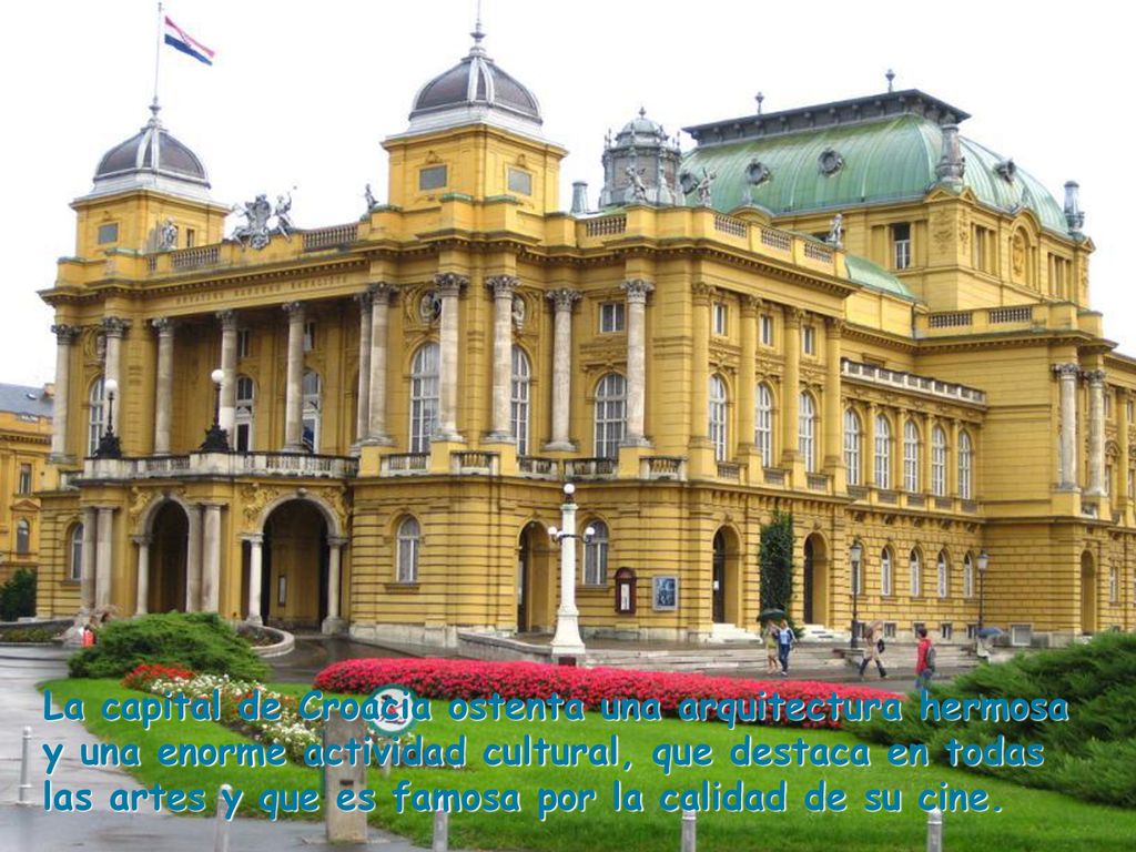 La capital de Croacia ostenta una arquitectura hermosa y una enorme actividad cultural, que destaca en todas las artes y que es famosa por la calidad de su cine.