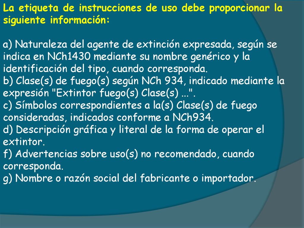 La etiqueta de instrucciones de uso debe proporcionar la siguiente información: