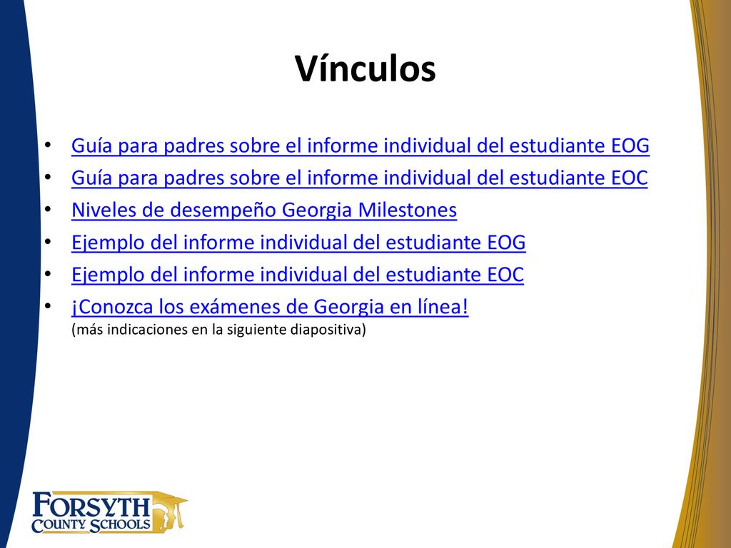 Vínculos Guía para padres sobre el informe individual del estudiante EOG. Guía para padres sobre el informe individual del estudiante EOC.