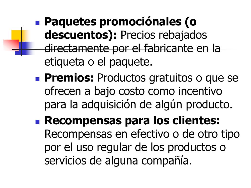 Paquetes promociónales (o descuentos): Precios rebajados directamente por el fabricante en la etiqueta o el paquete.