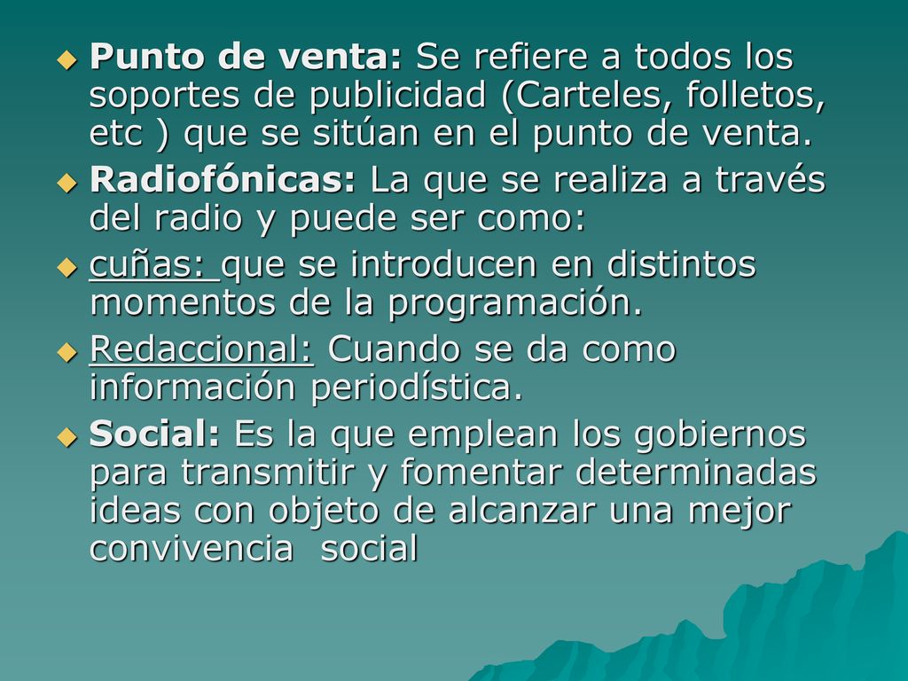 Punto de venta: Se refiere a todos los soportes de publicidad (Carteles, folletos, etc ) que se sitúan en el punto de venta.