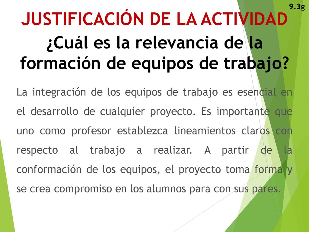 9.3g JUSTIFICACIÓN DE LA ACTIVIDAD ¿Cuál es la relevancia de la formación de equipos de trabajo