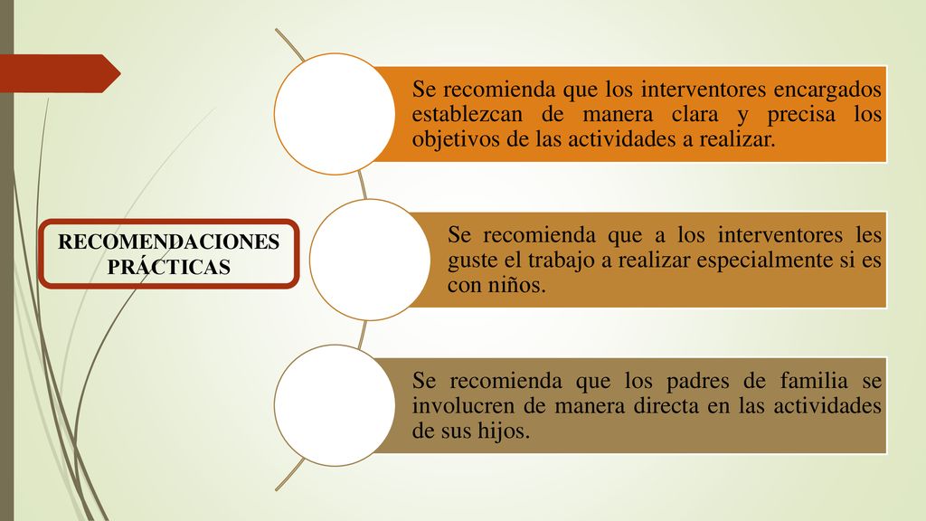 Se recomienda que los interventores encargados establezcan de manera clara y precisa los objetivos de las actividades a realizar.