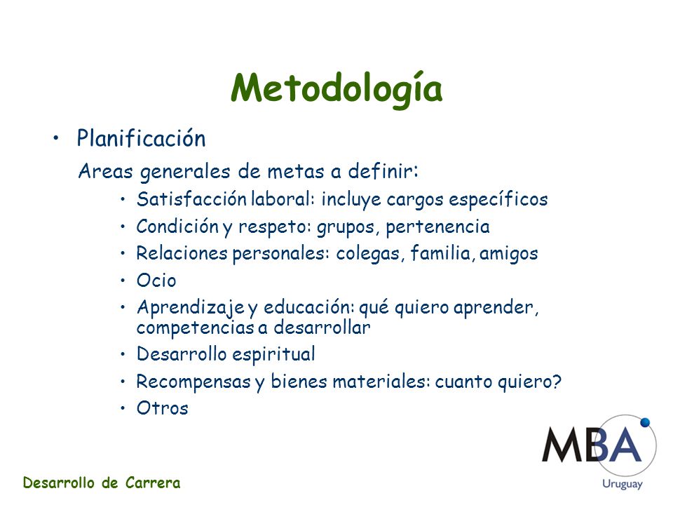 Metodología Planificación Areas generales de metas a definir: