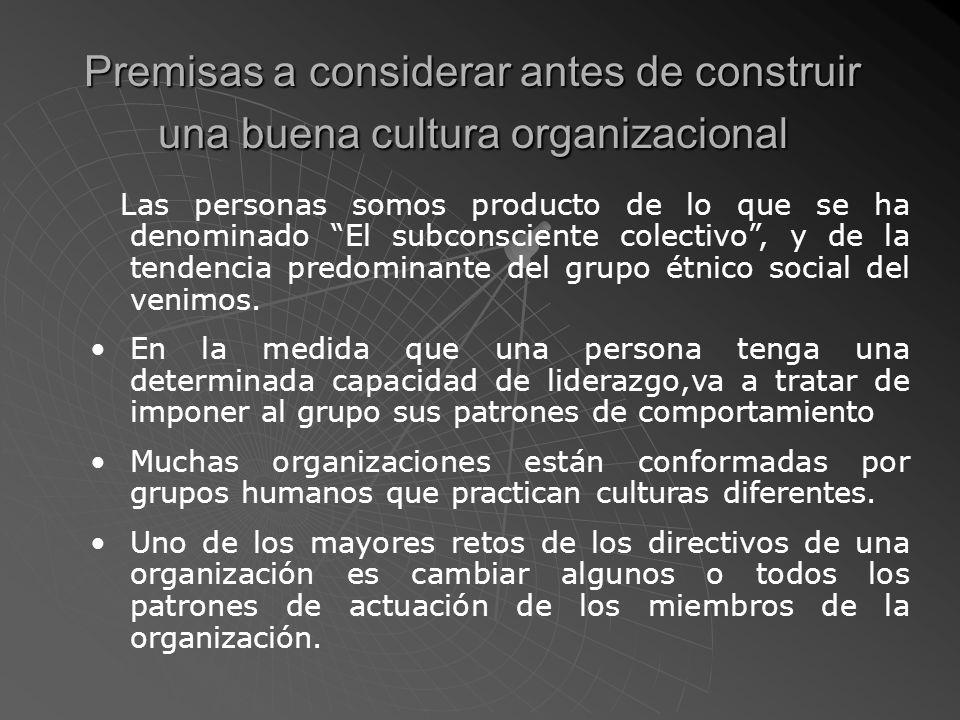 Premisas a considerar antes de construir una buena cultura organizacional