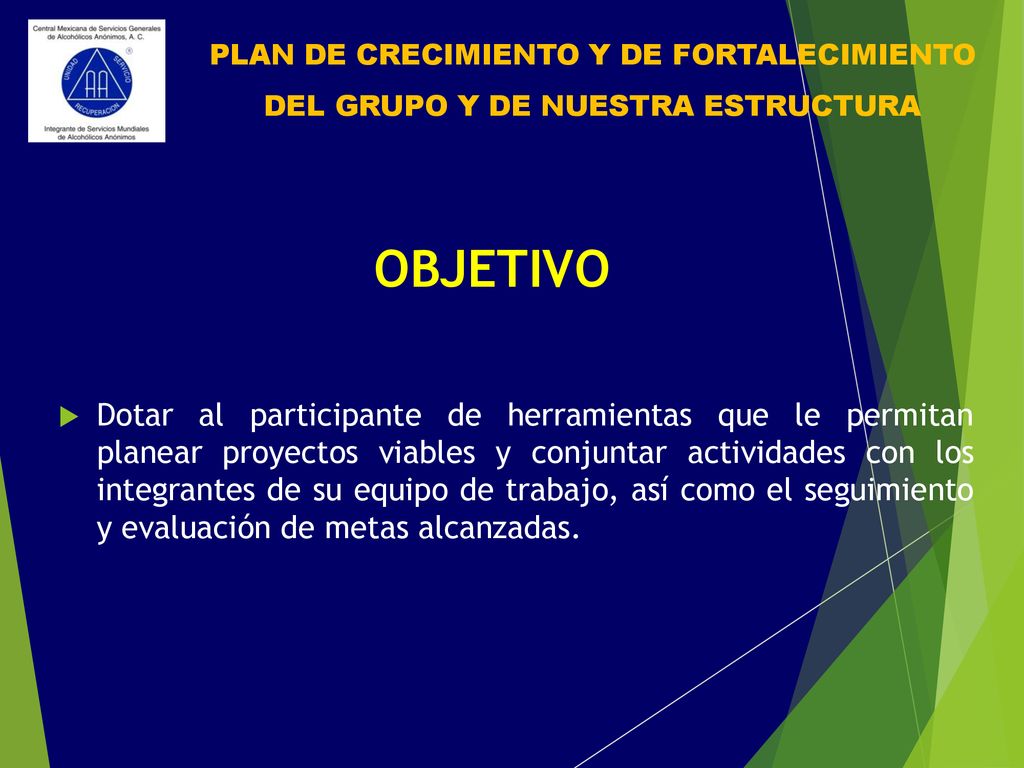PLAN DE CRECIMIENTO Y DE FORTALECIMIENTO DEL GRUPO Y DE NUESTRA ESTRUCTURA