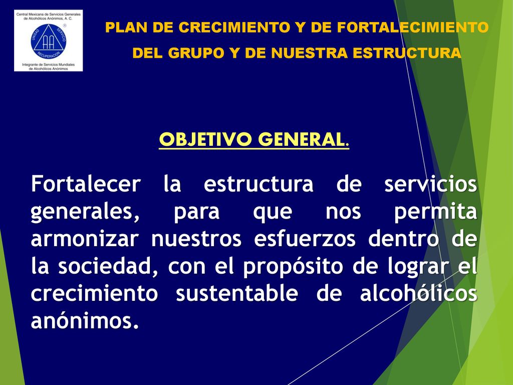 PLAN DE CRECIMIENTO Y DE FORTALECIMIENTO DEL GRUPO Y DE NUESTRA ESTRUCTURA